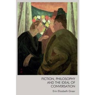 Fiction, Philosophy and the Ideal of Conversation