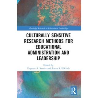 Culturally Sensitive Research Methods for Educational Administration and Leadership