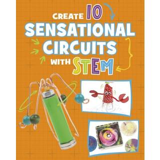 Create 10 Sensational Circuits with STEM