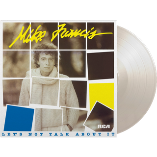 Mike Francis - Let's Not Talk About It
