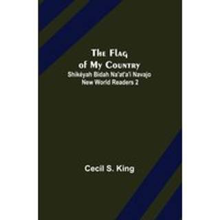 The Flag of My Country. Shikeyah Bidah Na'at'a'i Navajo New World Readers 2