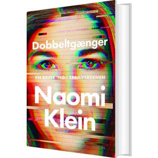 Naomi Klein - Dobbeltgænger - En rejse ind i spejlverdenen
