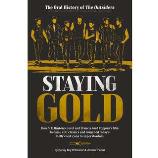 Staying Gold: The Oral History of The Outsiders