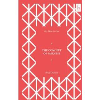 Key Ideas in Law: The Concept of Fairness