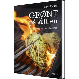 Linus Kanfall - Grønt på grillen - med fisk og kød som tilbehør