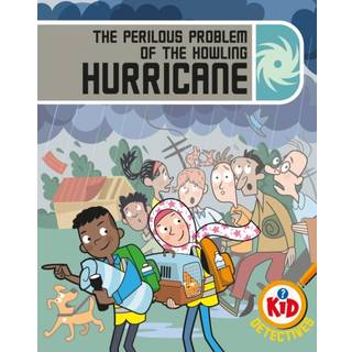 Kid Detectives: The Perilous Problem of the Howling Hurricane