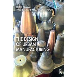 The Design of Urban Manufacturing