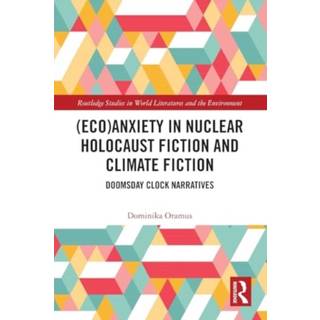 (Eco)Anxiety in Nuclear Holocaust Fiction and Climate Fiction