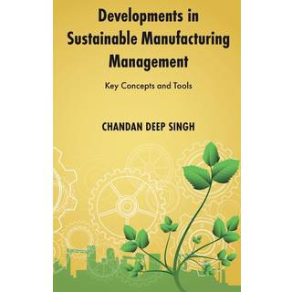 Developments in Sustainable Manufacturing Management