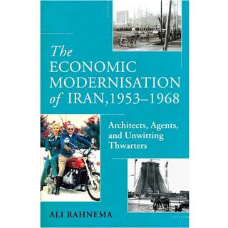 The Economic Modernisation of Iran, 1953–1968