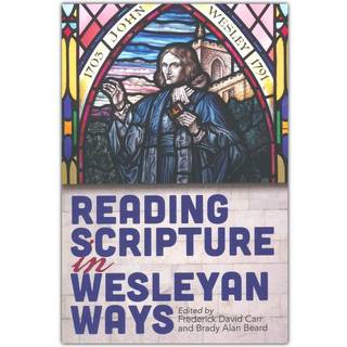 Reading Scripture in Wesleyan Ways