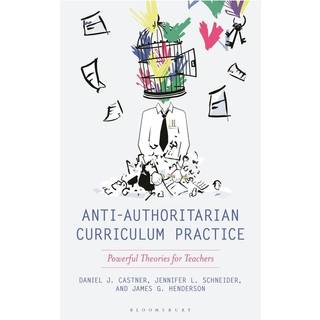 Anti-Authoritarian Curriculum Practice