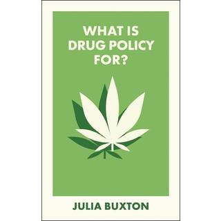 What Is Drug Policy For?