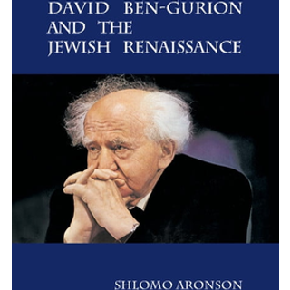 David Ben-Gurion and the Jewish Renaissance
