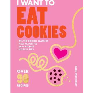 I Want to Eat Cookies