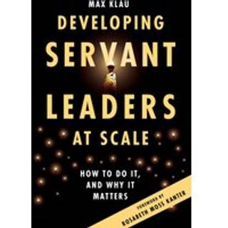 Developing Servant Leaders at Scale