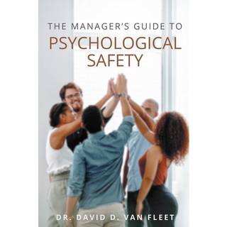 The Manager's Guide to Psychological Safety