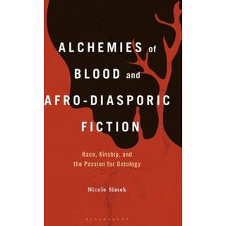 Alchemies of Blood and Afro-Diasporic Fiction