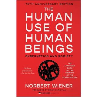 The Human Use of Human Beings