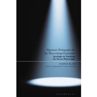 Signature Pedagogies for the Playwriting Classroom