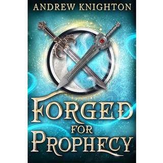 Forged for Prophecy