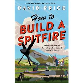 How to Build a Spitfire