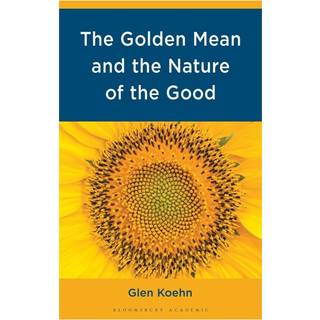 The Golden Mean and the Nature of the Good