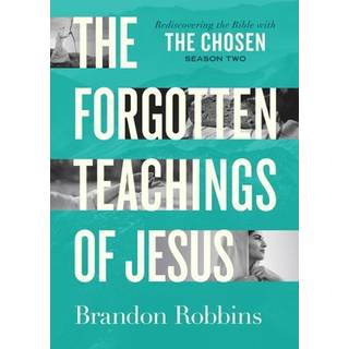 Forgotten Teachings of Jesus, The