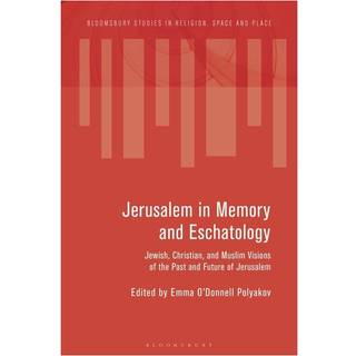 Jerusalem in Memory and Eschatology