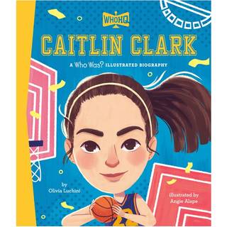 Caitlin Clark: A Who HQ Illustrated Biography