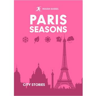 Rough Guides City Stories: Paris Seasons