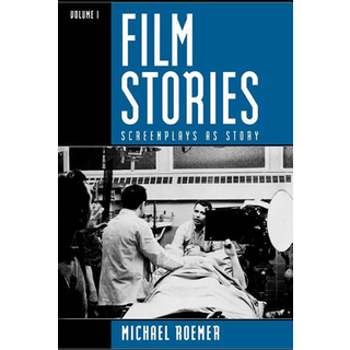 Film Stories: Screenplays as Story