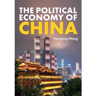 The Political Economy of China
