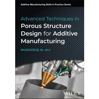 Advanced Techniques in Porous Structure Design for Additive Manufacturing