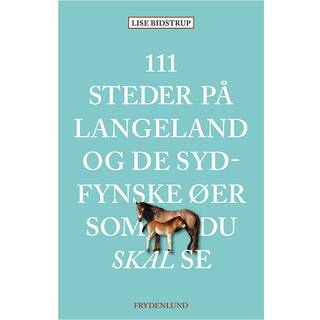 111 steder på Langeland og de sydfynske øer som du skal se