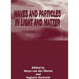Waves and Particles in Light and Matter
