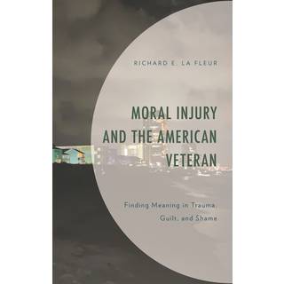 Moral Injury and the American Veteran