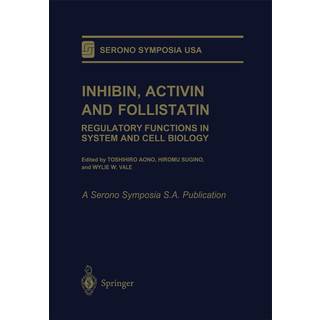 Inhibin, Activin and Follistatin