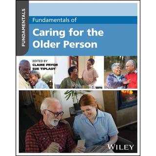 Fundamentals of Caring for the Older Person