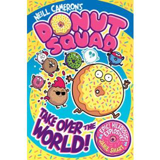 Donut Squad: Take Over the World! (a Phoenix Comic Book) - shortlisted for the Waterstones Book of the Year 2025