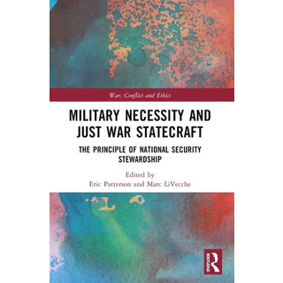 Military Necessity and Just War Statecraft