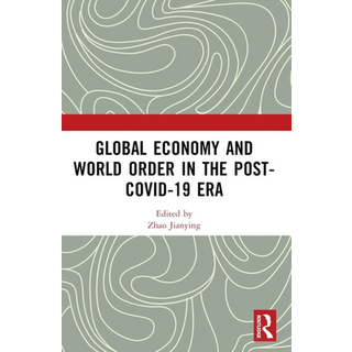 Global Economy and World Order in the Post-COVID-19 Era