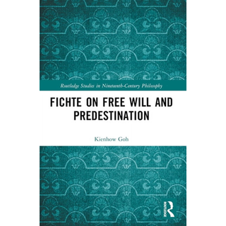 Fichte on Free Will and Predestination