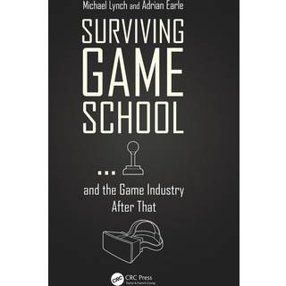 Surviving Game School…and the Game Industry After That