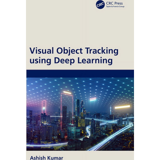 Visual Object Tracking using Deep Learning, Edition 1 (Physical)