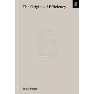 The Origins of Efficiency