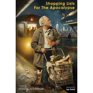 Shopping Lists for the Apocalypse (4, 2025) | Harvey Waldman
