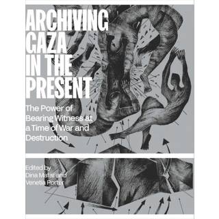 Archiving Gaza in the Present