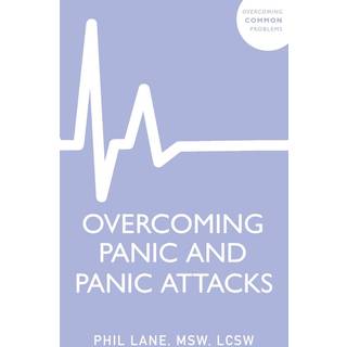Overcoming Panic and Panic Attacks