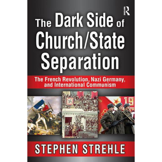 The Dark Side of Church/State Separation